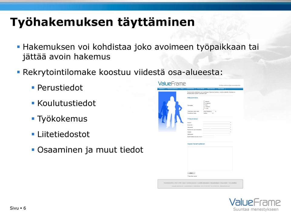 Rekrytointilomake koostuu viidestä osa-alueesta: