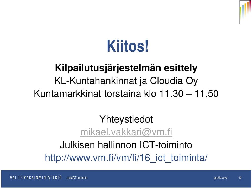 Kuntamarkkinat torstaina klo 11.30 11.50 Yhteystiedot mikael.