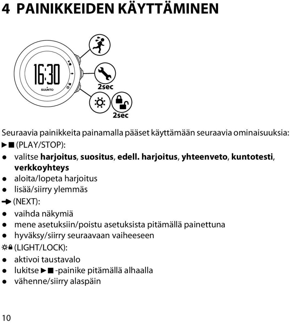 harjoitus, yhteenveto, kuntotesti, verkkoyhteys aloita/lopeta harjoitus lisää/siirry ylemmäs (NEXT): vaihda