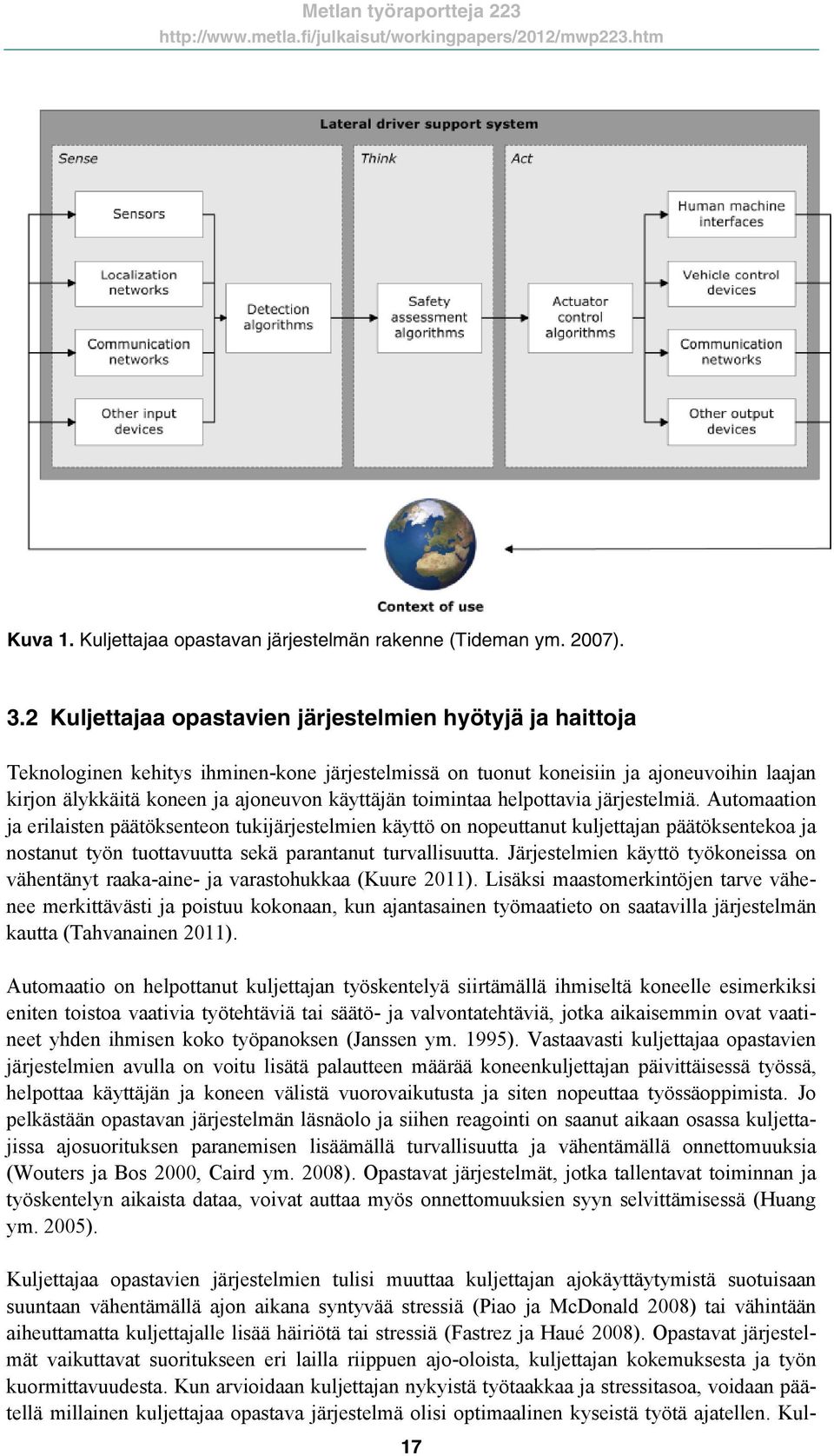 toimintaa helpottavia järjestelmiä.