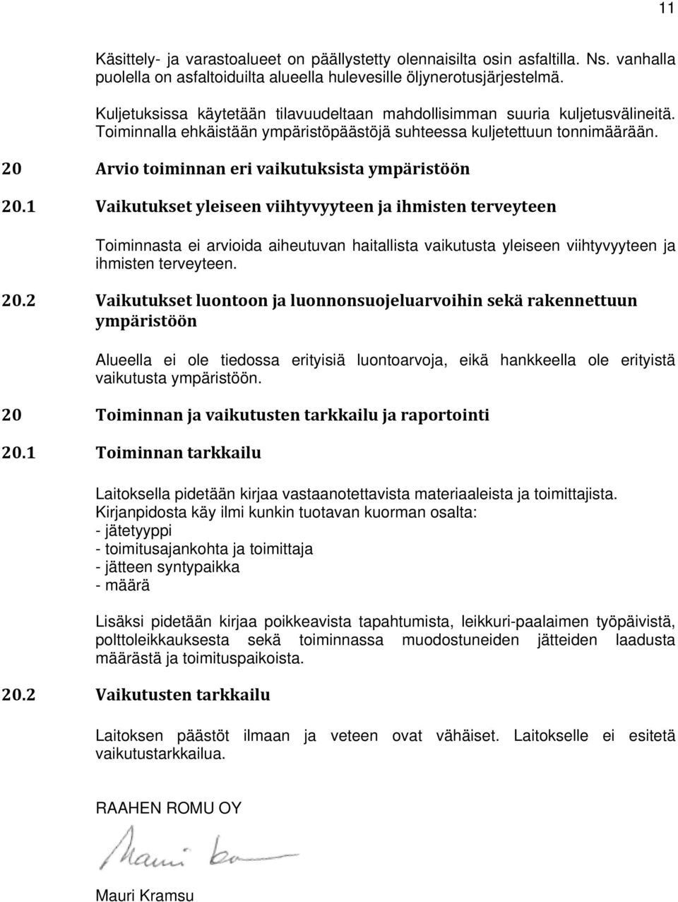 20 Arvio toiminnan eri vaikutuksista ympäristöön 20.