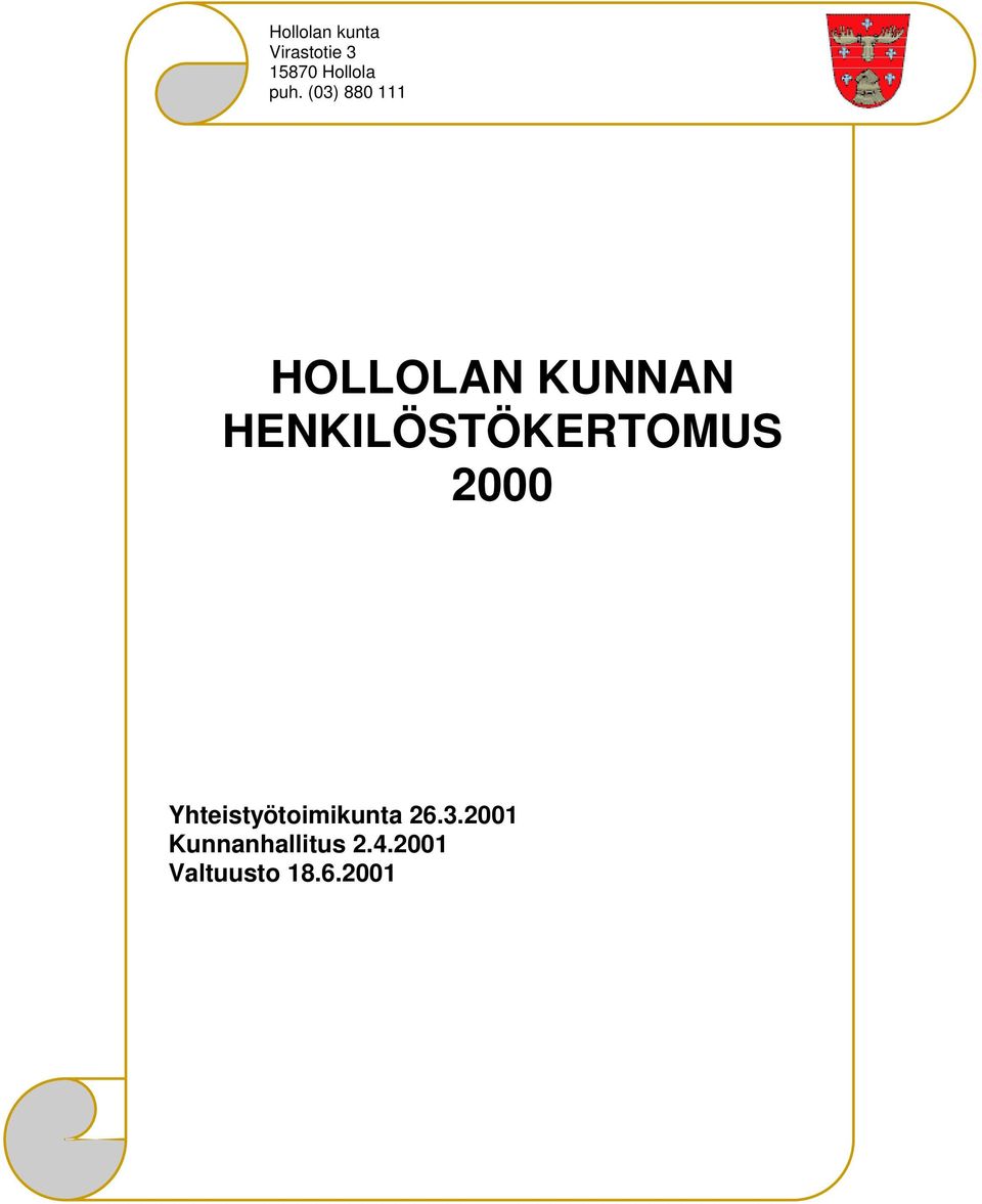 HENKILÖSTÖKERTOMUS 2000 Yhteistyötoimikunta