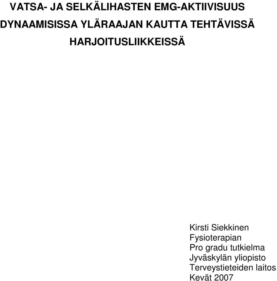 HARJOITUSLIIKKEISSÄ Kirsti Siekkinen Fysioterapian