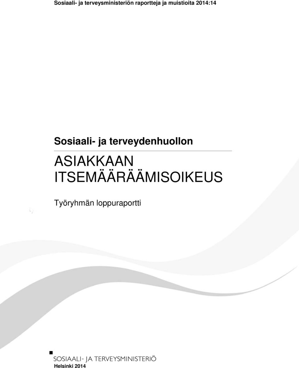 Sosiaali- ja terveydenhuollon ASIAKKAAN