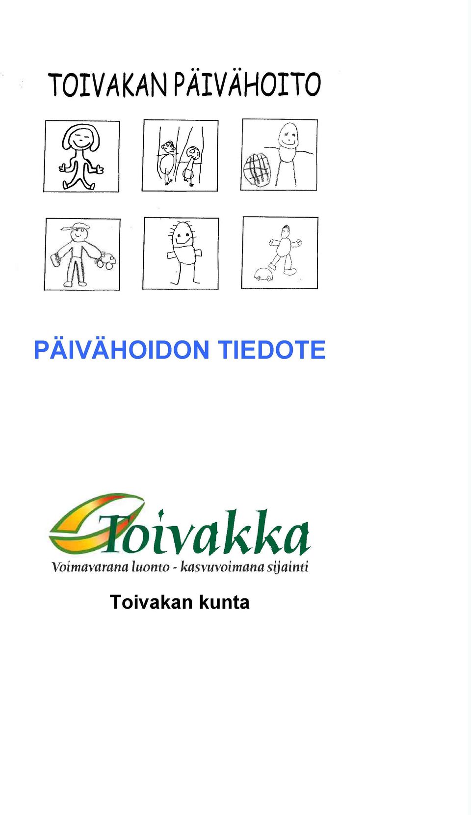 \ PAlVAHOIDON TIEDOTE