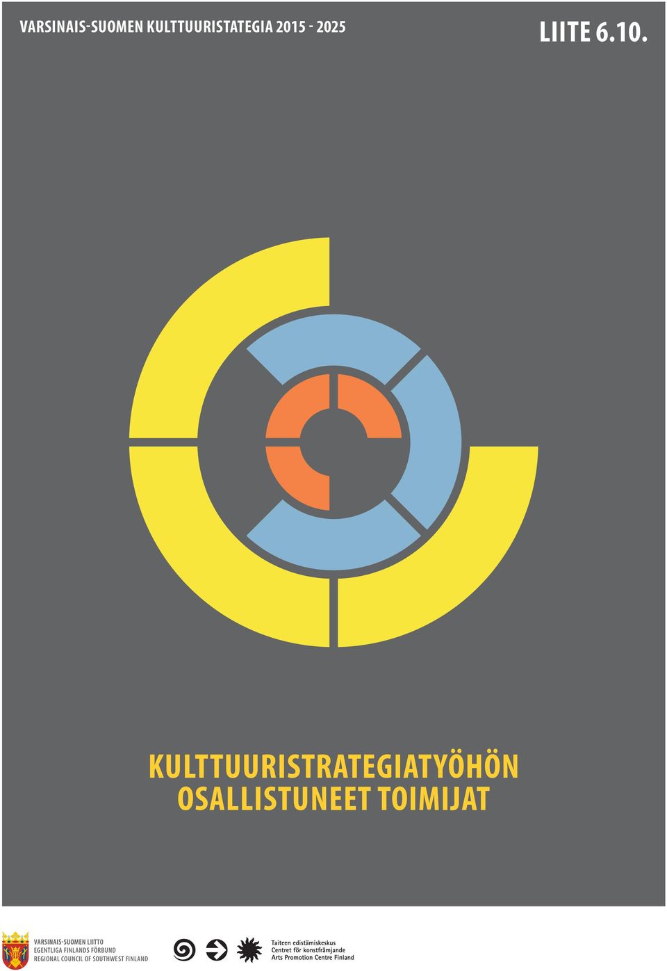 KULTTUURISTRATEGIATYÖHÖN OSALLISTUNEET