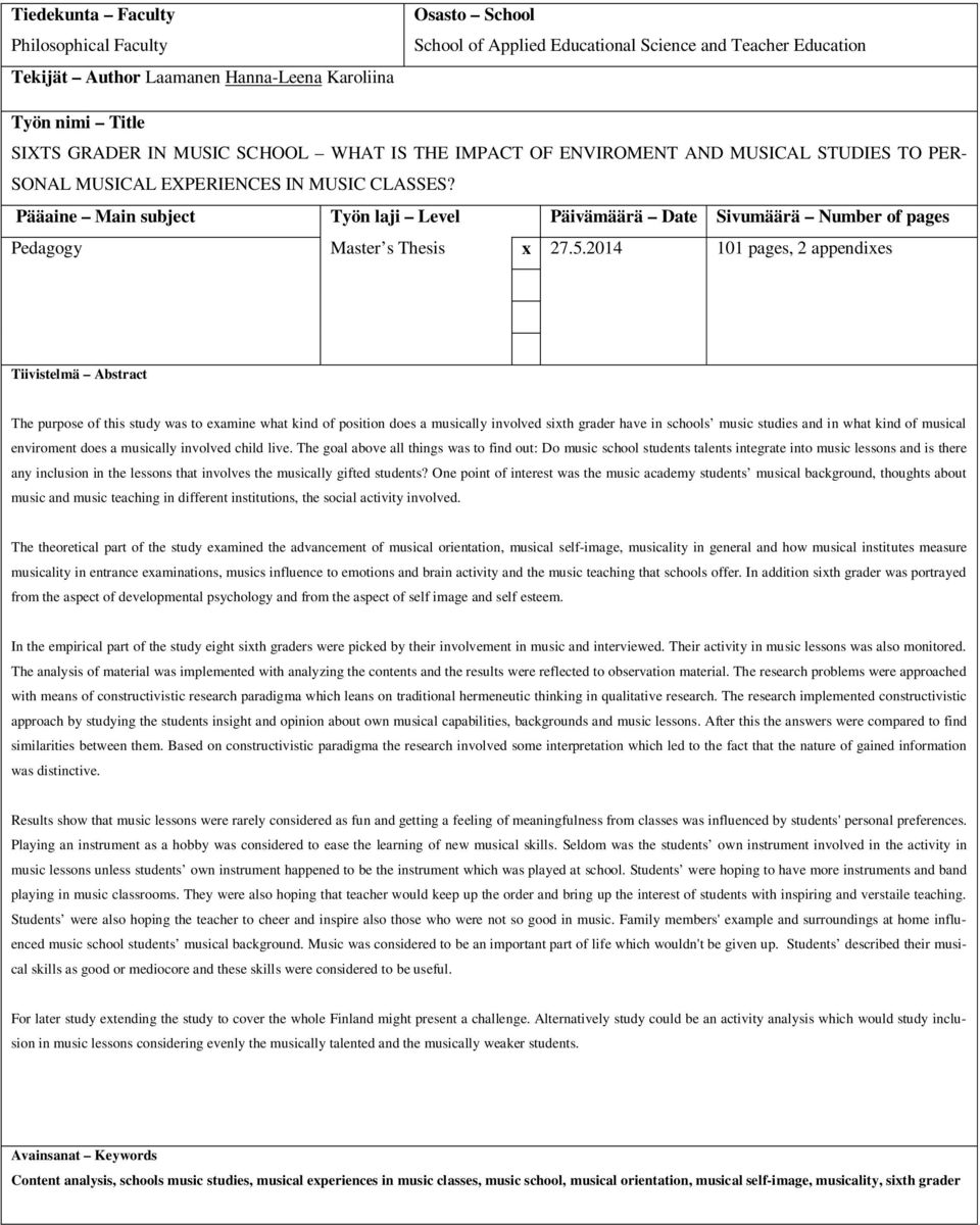 Pääaine Main subject Työn laji Level Päivämäärä Date Sivumäärä Number of pages Pedagogy Master s Thesis x 27.5.