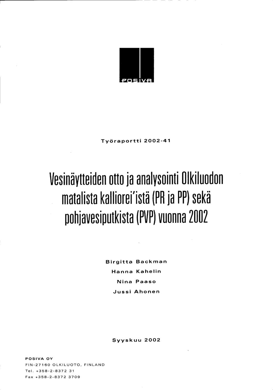 2002 Birgitta Backman Hanna Kahelin Nina Paaso Jussi Ahonen Syyskuu 2002