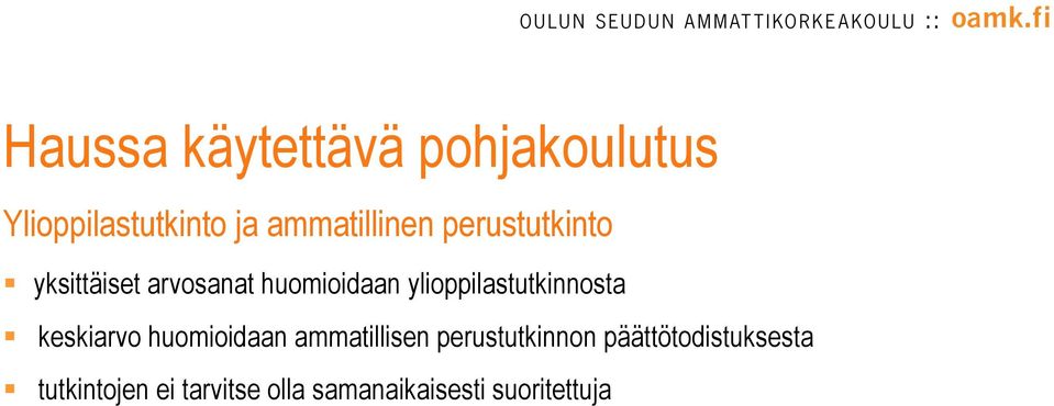 ylioppilastutkinnosta keskiarvo huomioidaan ammatillisen