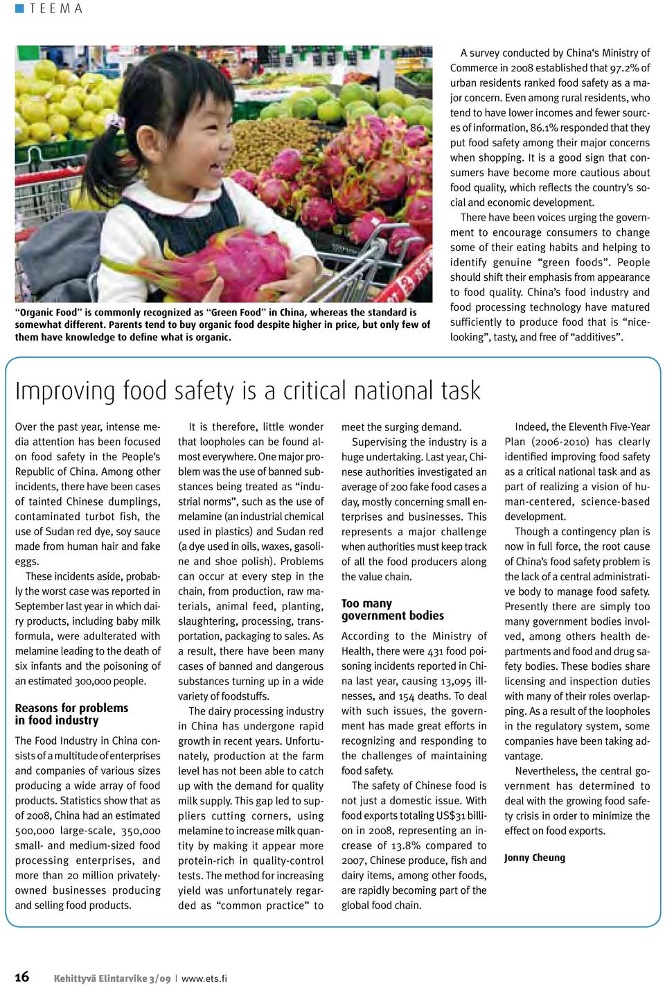 2% of urban residents ranked food safety as a major concern. Even among rural residents, who tend to have lower incomes and fewer sources of information, 86.