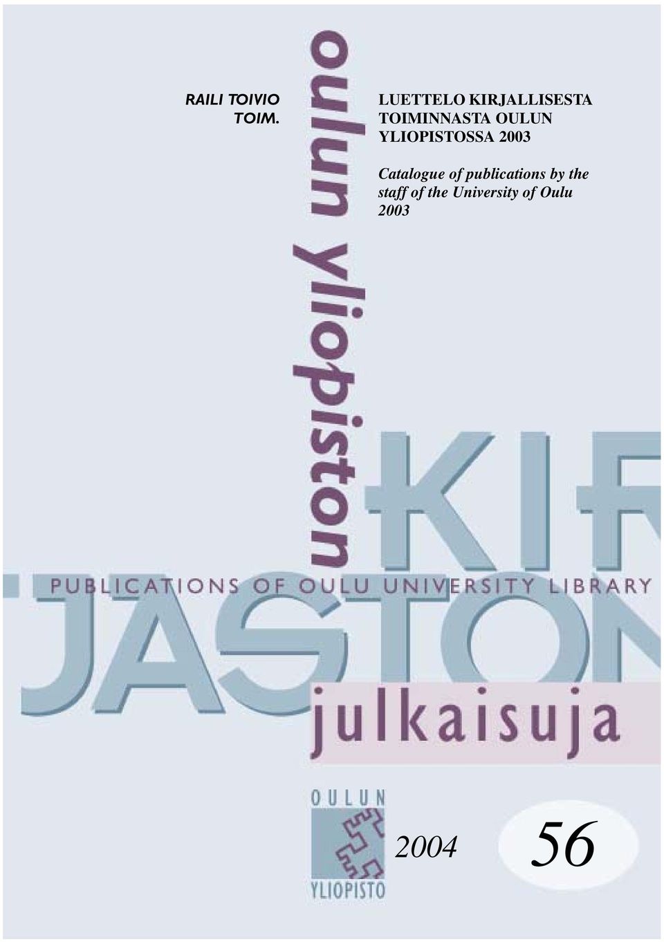 OULUN YLIOPISTOSSA 2003 Catalogue of