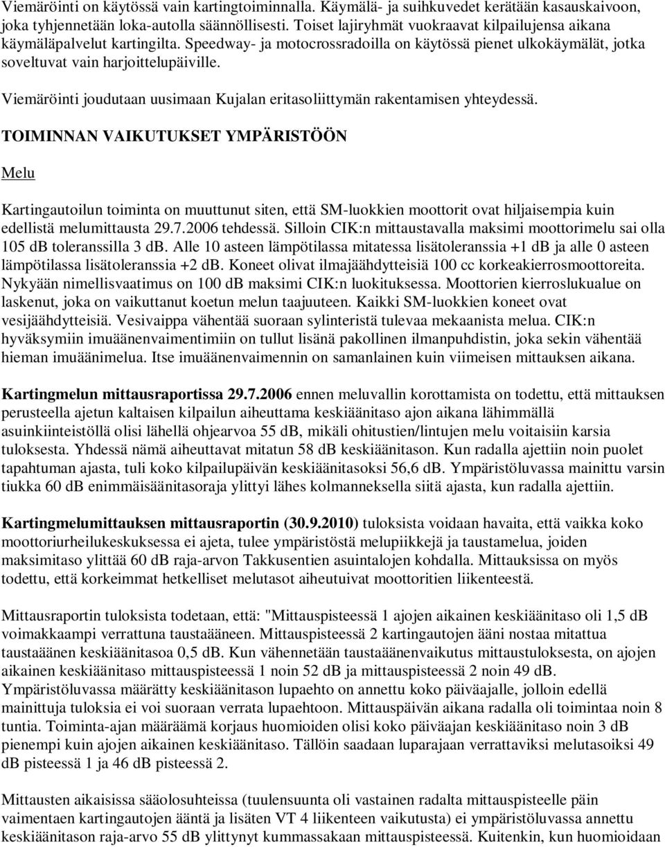 Viemäröinti joudutaan uusimaan Kujalan eritasoliittymän rakentamisen yhteydessä.