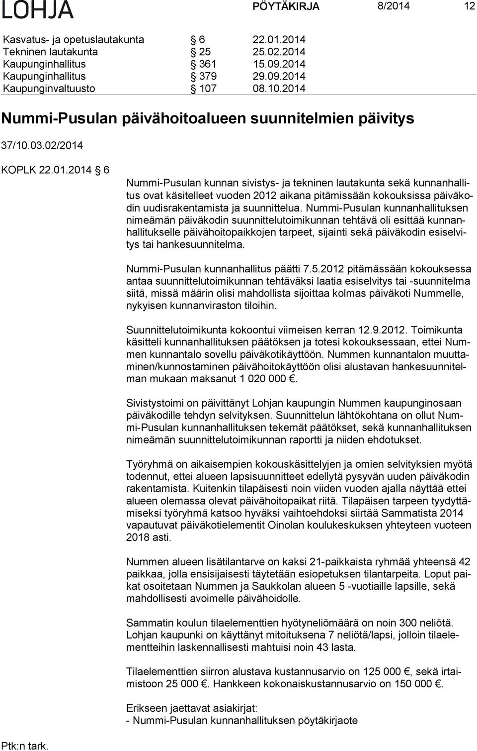 Nummi-Pusulan päivähoitoalueen suunnitelmien päivitys 37/10.03.02/2014