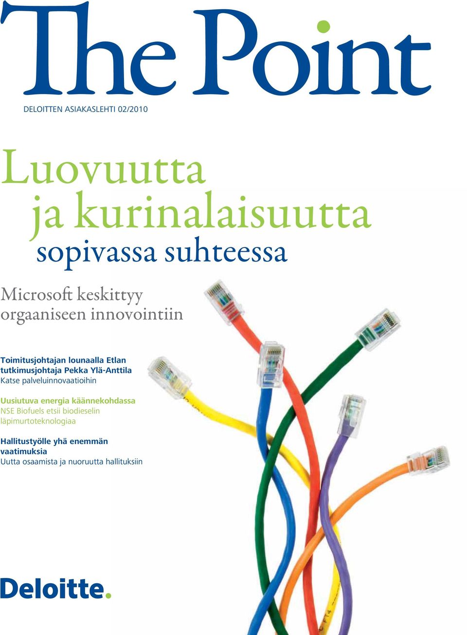 Ylä-Anttila Katse palveluinnovaatioihin Uusiutuva energia käännekohdassa NSE Biofuels etsii