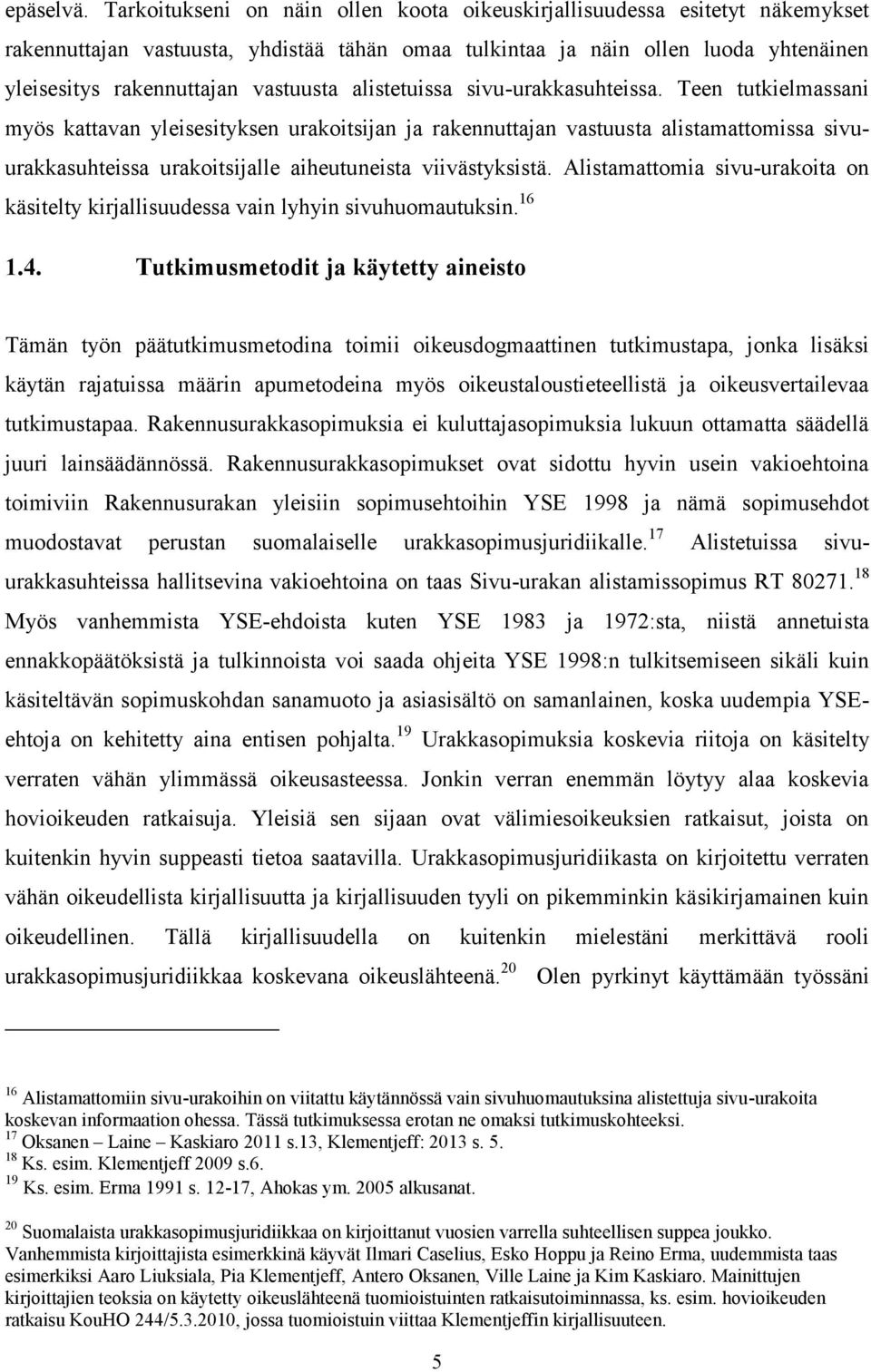 alistetuissa sivu-urakkasuhteissa.