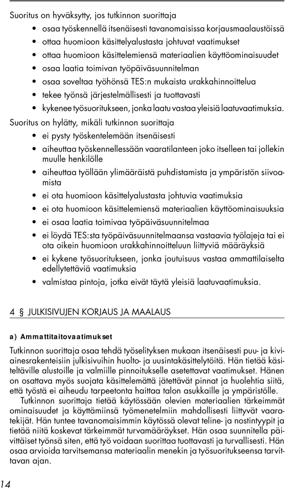 laatuvaatimuksia.