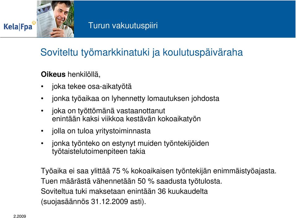 työnteko on estynyt muiden työntekijöiden työtaistelutoimenpiteen takia Työaika ei saa ylittää 75 % kokoaikaisen työntekijän