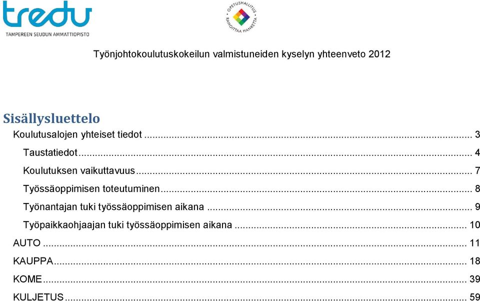 .. 8 Työnantajan tuki työssäoppimisen aikana.