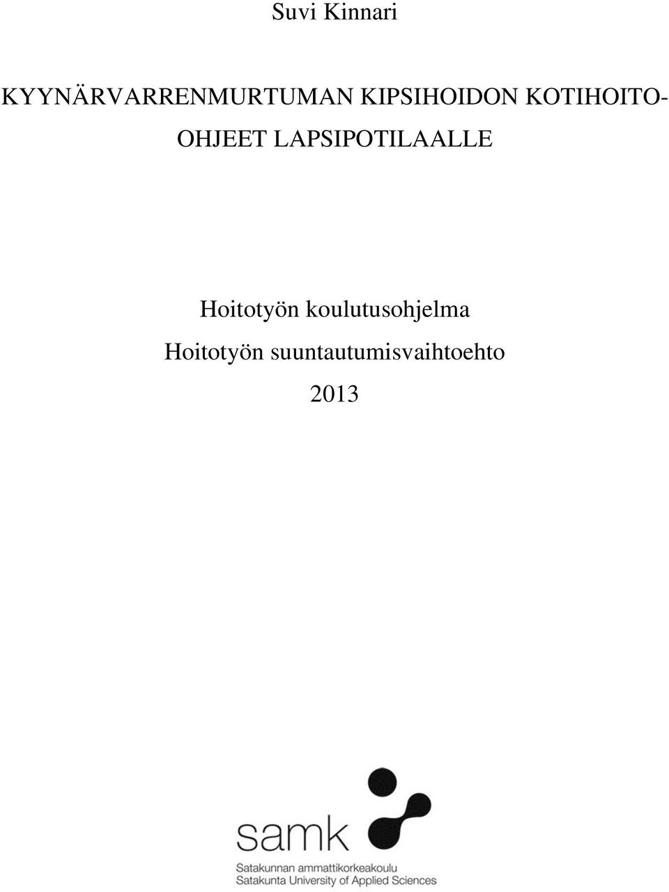 LAPSIPOTILAALLE Hoitotyön