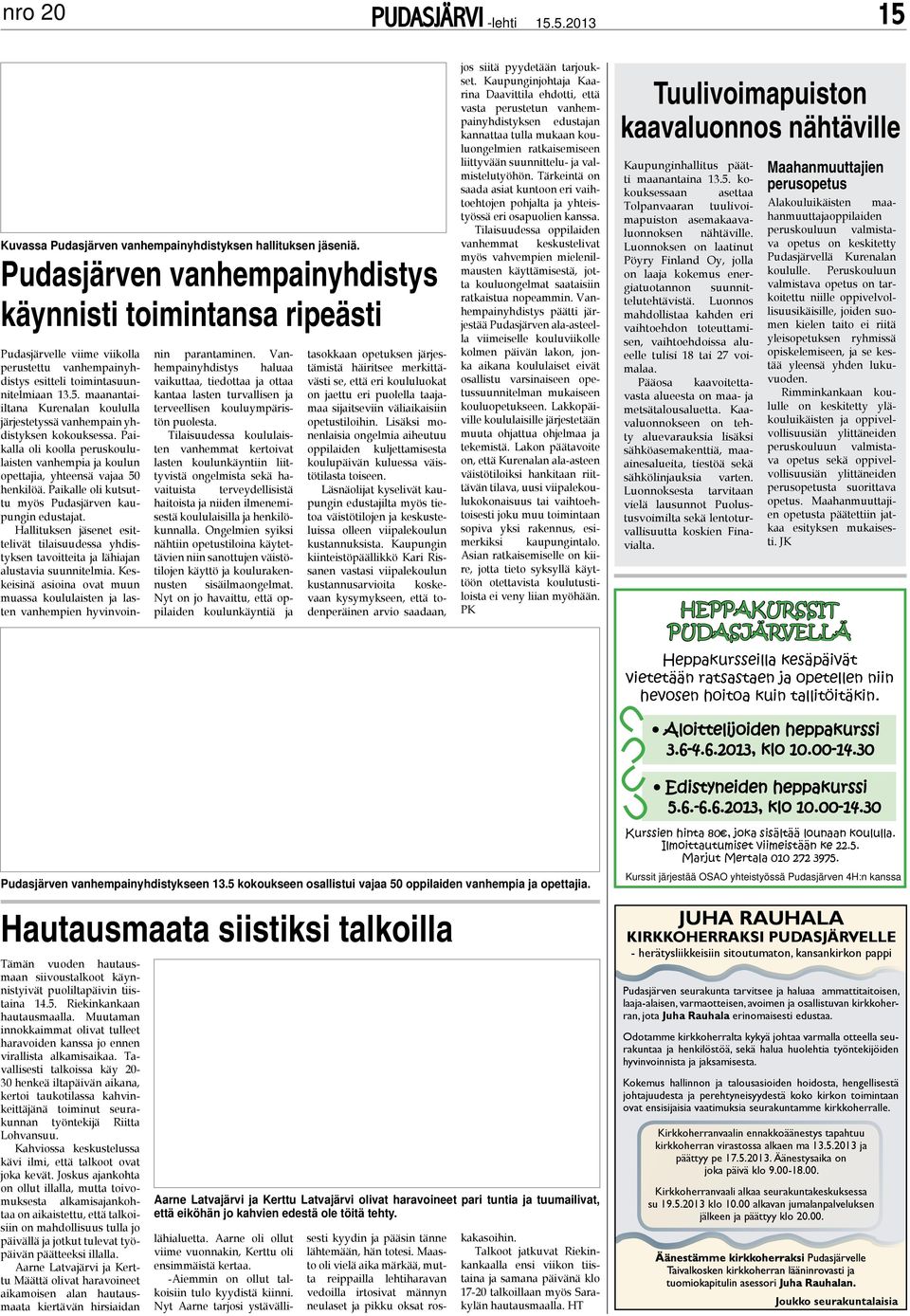 maanantaiiltana Kurenalan koululla järjestetyssä vanhempain yhdistyksen kokouksessa. Paikalla oli koolla peruskoululaisten vanhempia ja koulun opettajia, yhteensä vajaa 50 henkilöä.