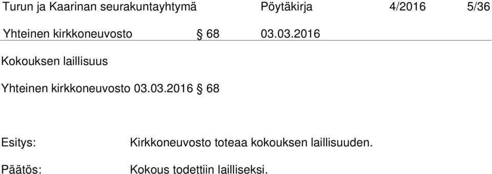 03.2016 Kokouksen laillisuus Yhteinen kirkkoneuvosto