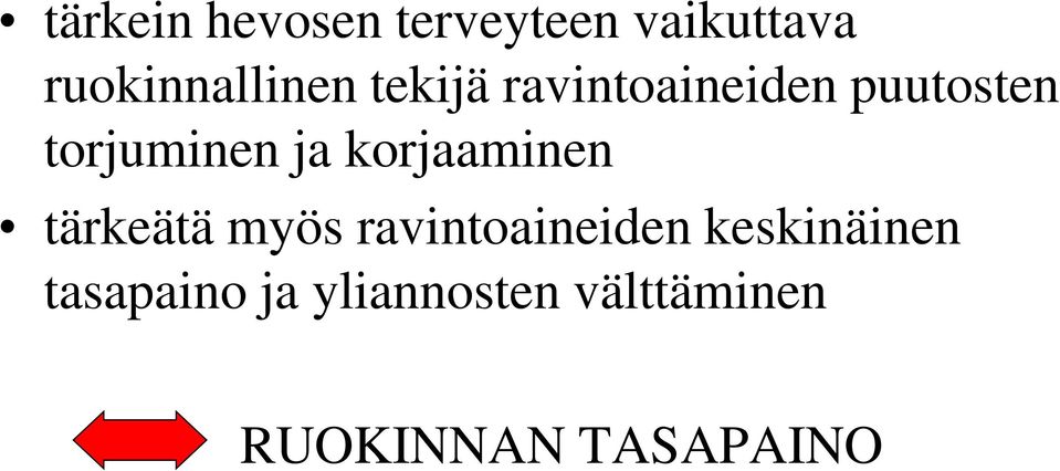 korjaaminen tärkeätä myös ravintoaineiden
