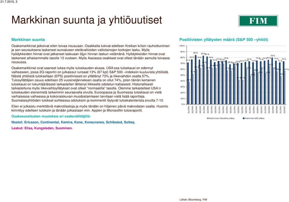 Myös hyödykkeiden hinnat ovat jatkaneet laskuaan öljyn hinnan laskun vetämänä. Hyödykkeiden hinnat ovat laskeneet alhaisemmalle tasolle 13 vuoteen.