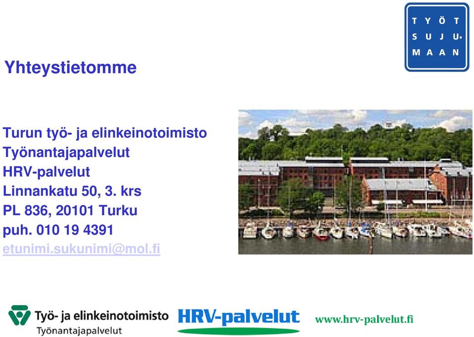 HRV-palvelut Linnankatu 50, 3.