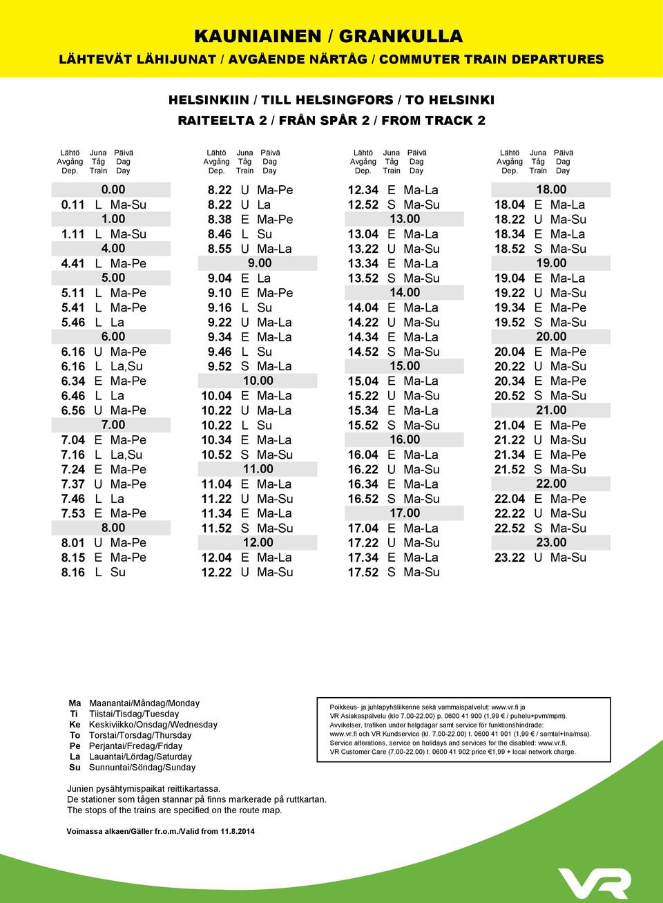 00 0.11 L Ma-Su 8.22 U La 12.52 S Ma-Su 18.04 E Ma-La 1.00 8.38 E Ma-Pe 13.00 18.22 U Ma-Su 1.11 L Ma-Su 8.46 L Su 13.04 E Ma-La 18.34 E Ma-La 4.00 8.55 U Ma-La 13.22 U Ma-Su 18.52 S Ma-Su 4.