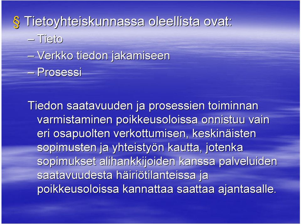 verkottumisen, keskinäisten isten sopimusten ja yhteistyön n kautta, jotenka sopimukset