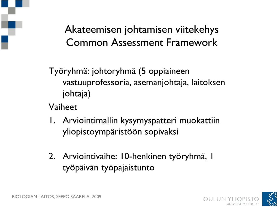 johtaja) Vaiheet 1.