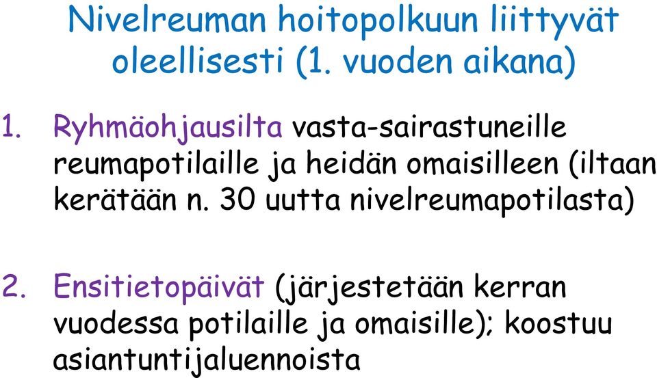 (iltaan kerätään n. 30 uutta nivelreumapotilasta) 2.