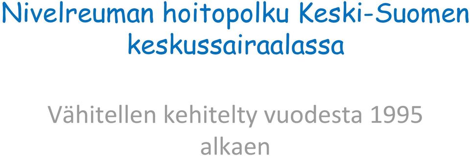 keskussairaalassa