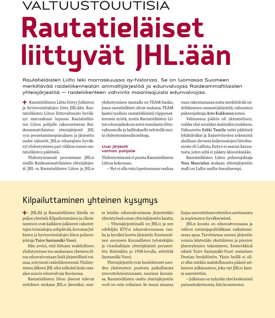 Rautatieläisten Liitto liittyy Julkisten ja hyvinvointialojen liitto JHL:ään.