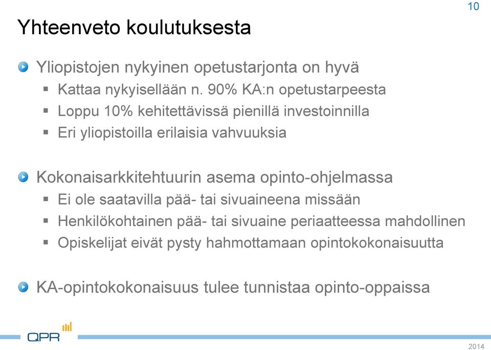 Kokonaisarkkitehtuurin asema opinto-ohjelmassa Ei ole saatavilla pää- tai sivuaineena missään Henkilökohtainen pää- tai