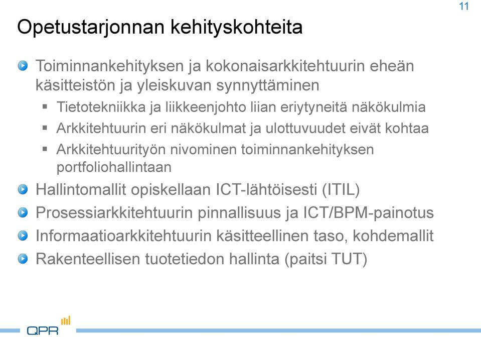 Arkkitehtuurityön nivominen toiminnankehityksen portfoliohallintaan Hallintomallit opiskellaan ICT-lähtöisesti (ITIL)