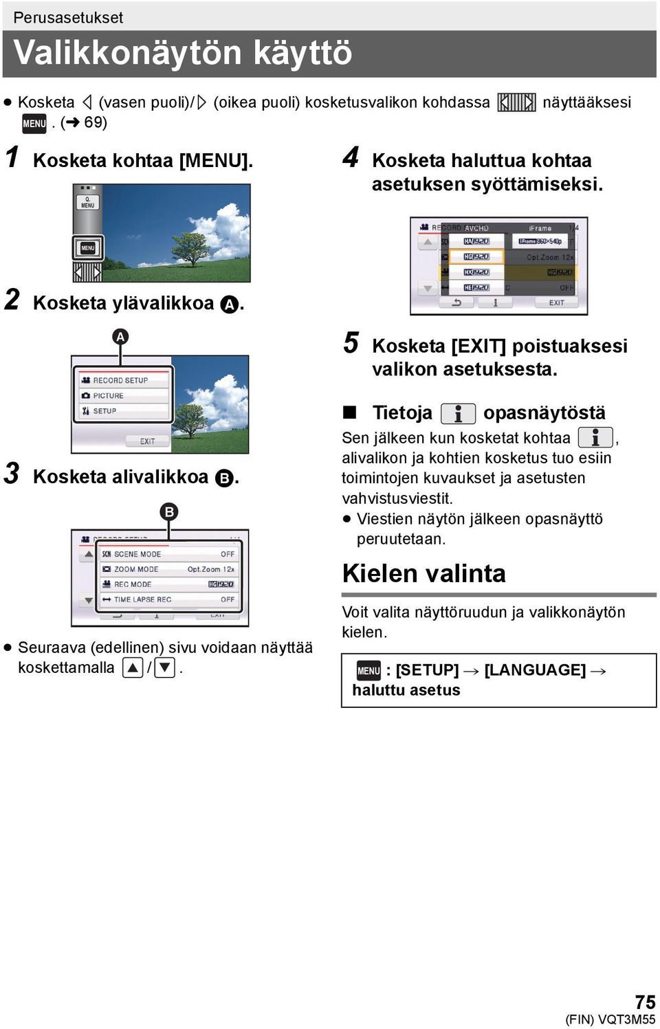 Seuraava (edellinen) sivu voidaan näyttää koskettamalla /.