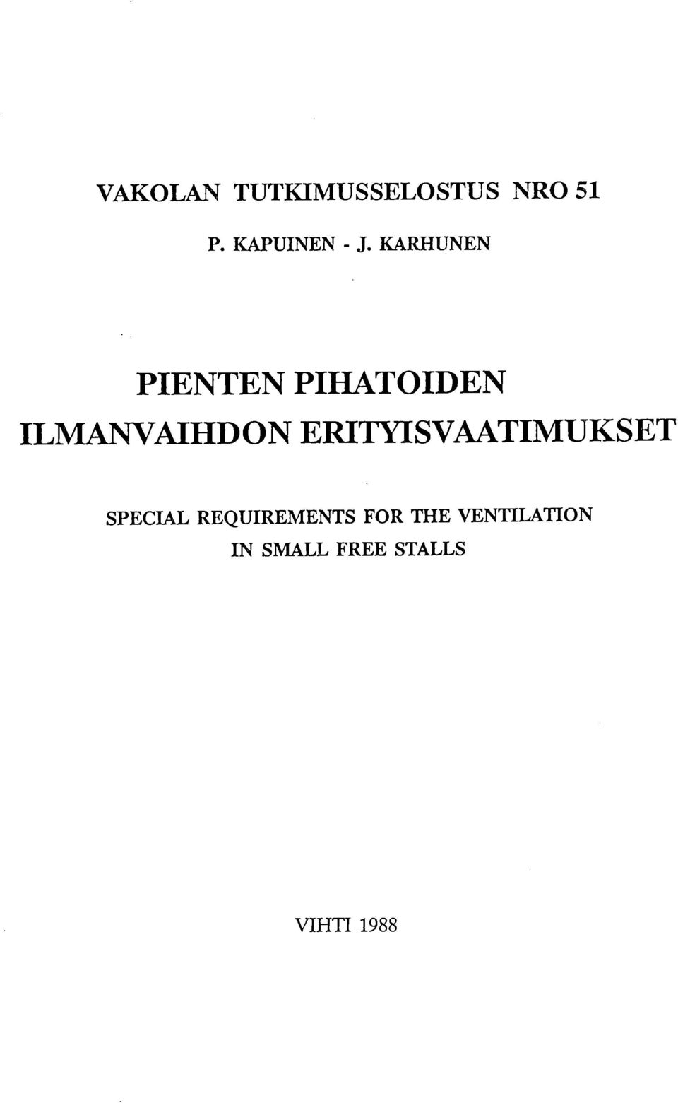 KARHUNEN PIENTEN PIHATOIDEN ILMANVAIHD ON