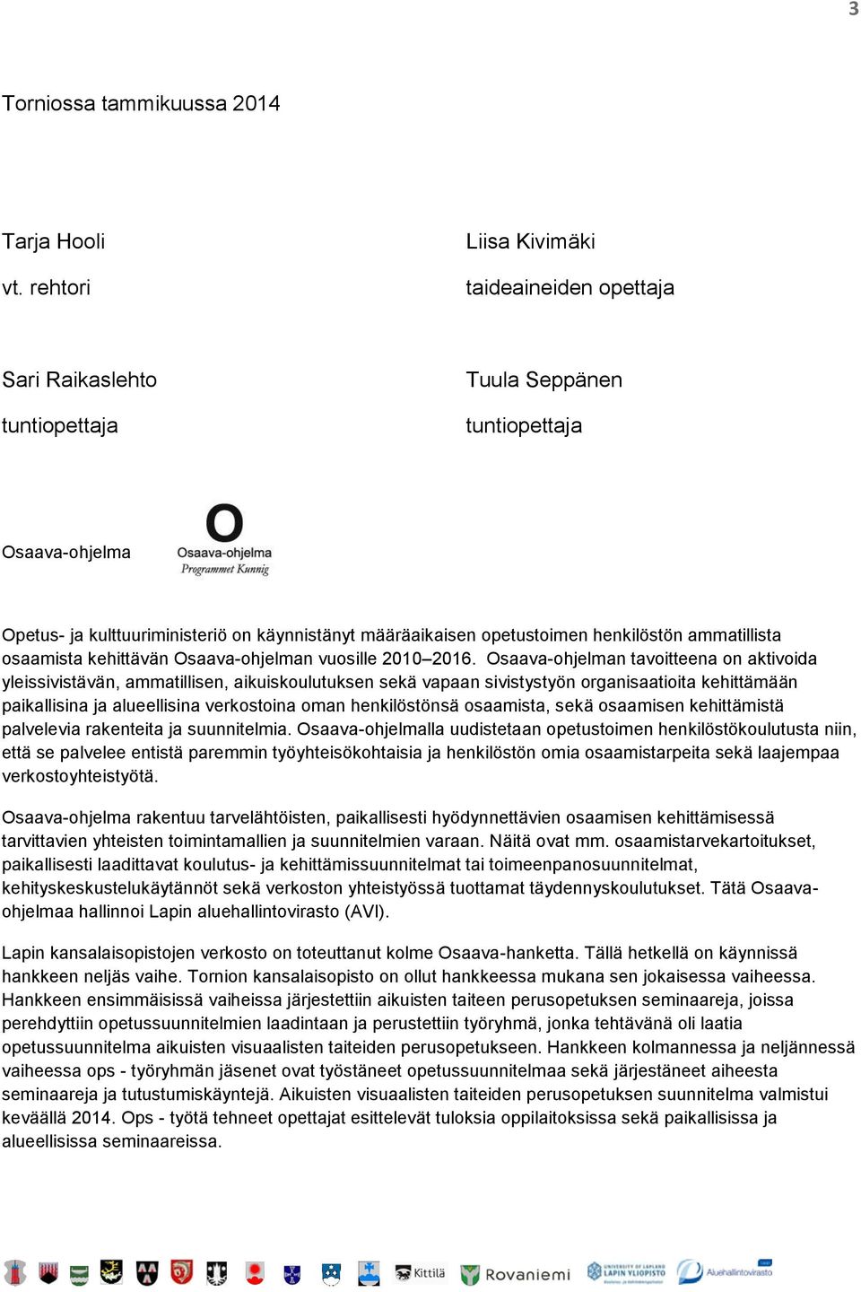 henkilöstön ammatillista osaamista kehittävän Osaava-ohjelman vuosille 2010 2016.