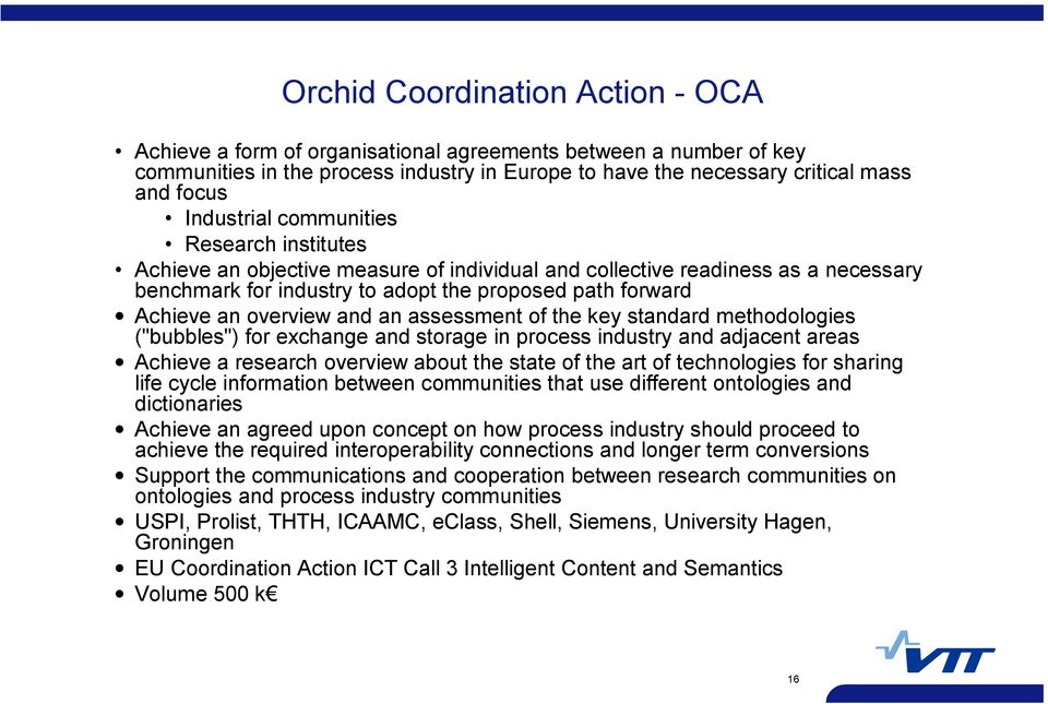 overview and an assessment of the key standard methodologies ("bubbles") for exchange and storage in process industry and adjacent areas Achieve a research overview about the state of the art of