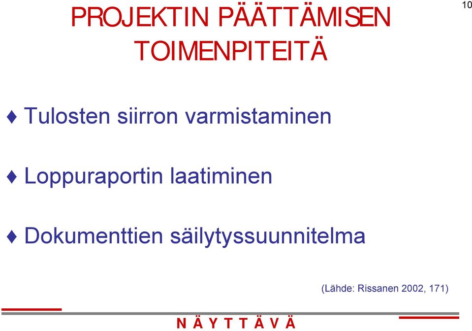 Loppuraportin laatiminen Dokumenttien