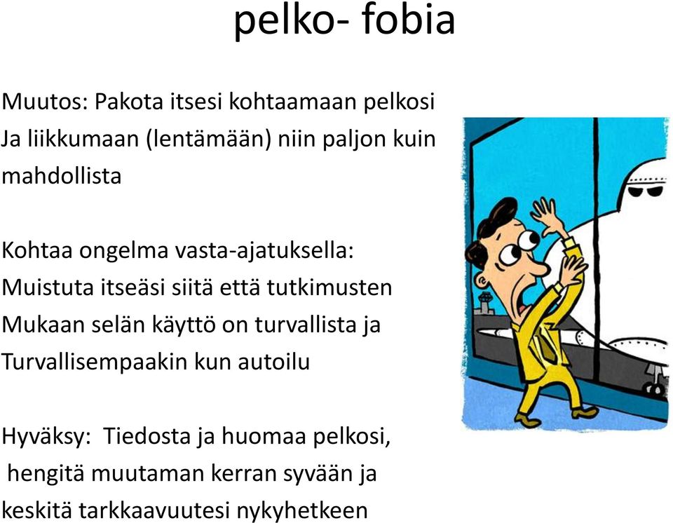 tutkimusten Mukaan selän käyttö on turvallista ja Turvallisempaakin kun autoilu Hyväksy: