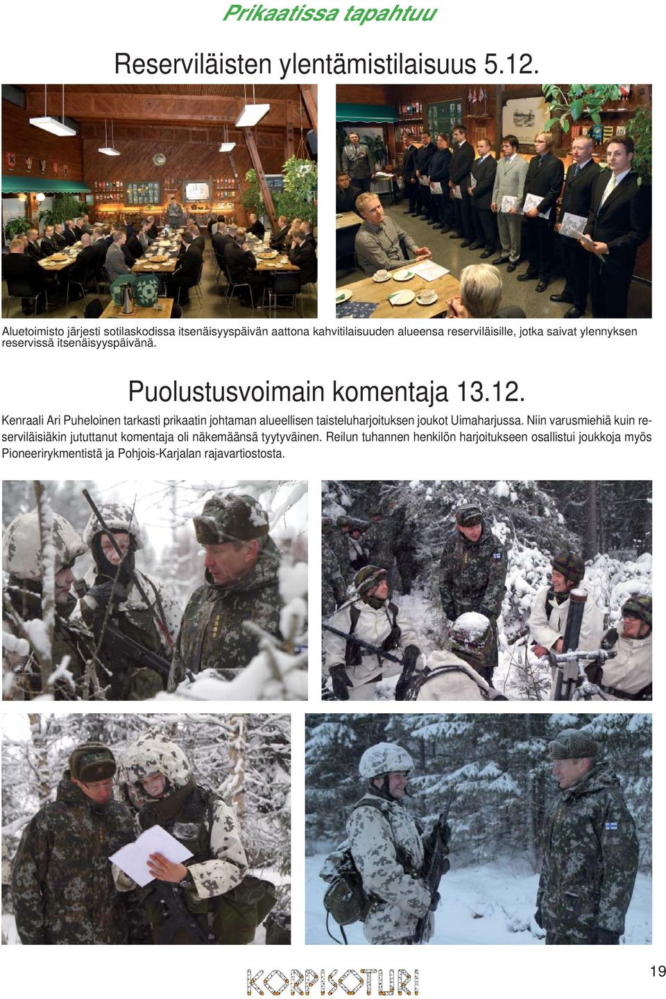 itsenäisyyspäivänä. Puolustusvoimain komentaja 13.12.