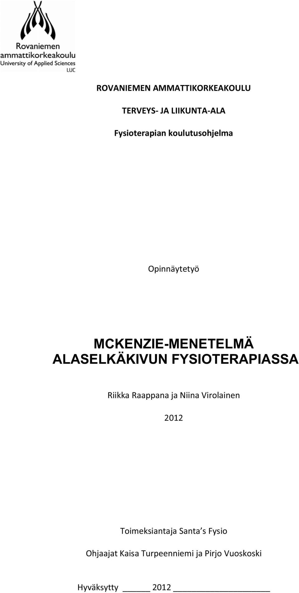 ALASELKÄKIVUN FYSIOTERAPIASSA RiikkaRaappanajaNiinaVirolainen