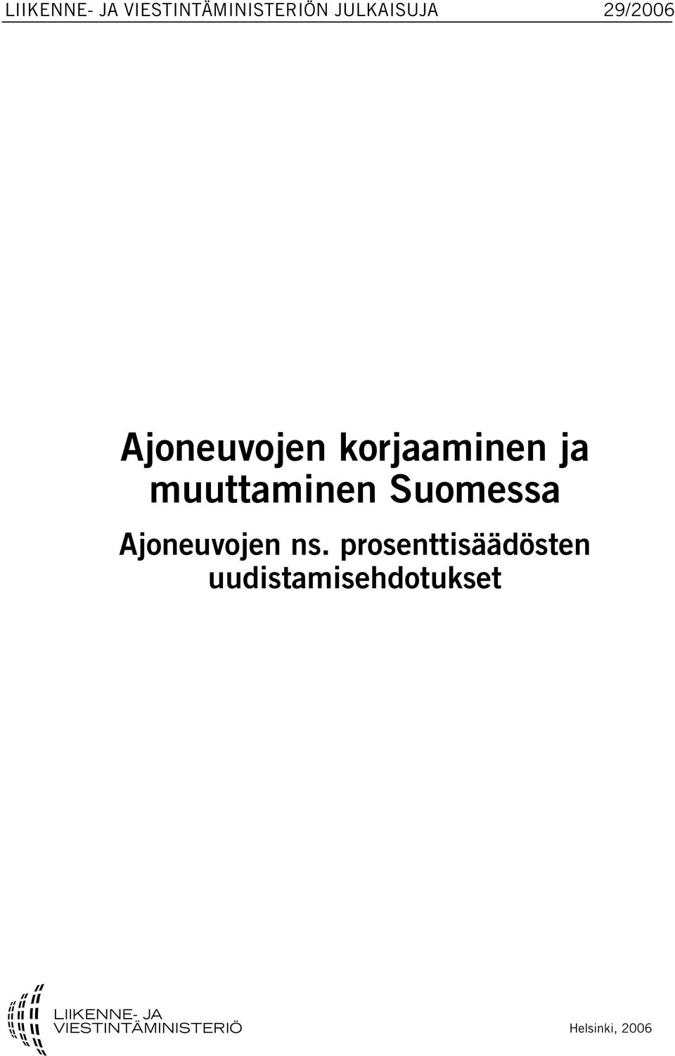 ja muuttaminen Suomessa Ajoneuvojen ns.