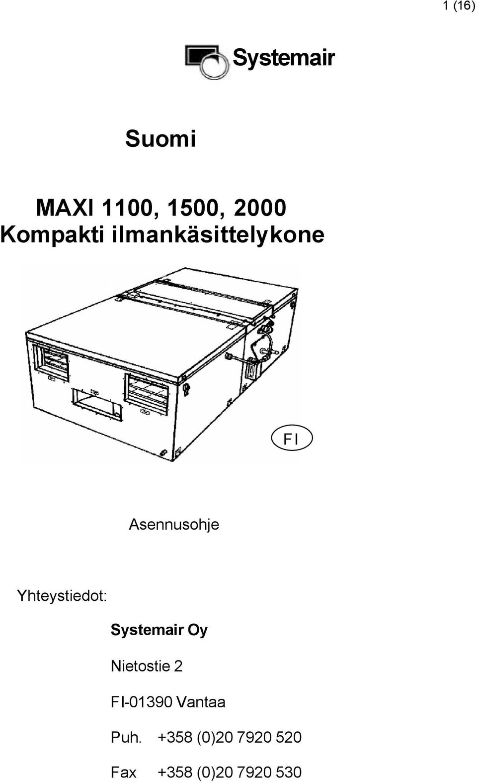 Yhteystiedot: Systemair Oy Nietostie 2 FI-01390