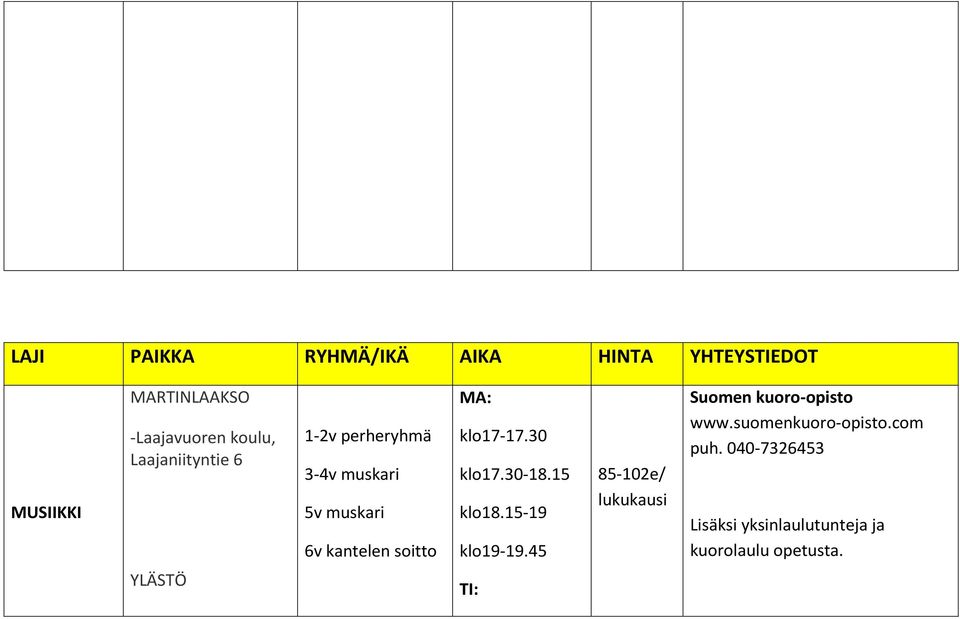 30 klo17.30-18.15 klo18.15-19 klo19-19.45 85-102e/ lukukausi Suomen kuoro-opisto www.