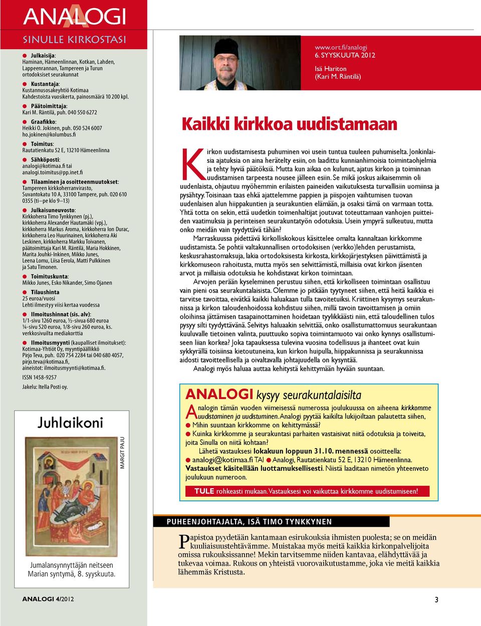 fi l Toimitus: Rautatienkatu 52 E, 13210 Hämeenlinna l Sähköposti: analogi@kotimaa.fi tai analogi.toimitus@pp.inet.