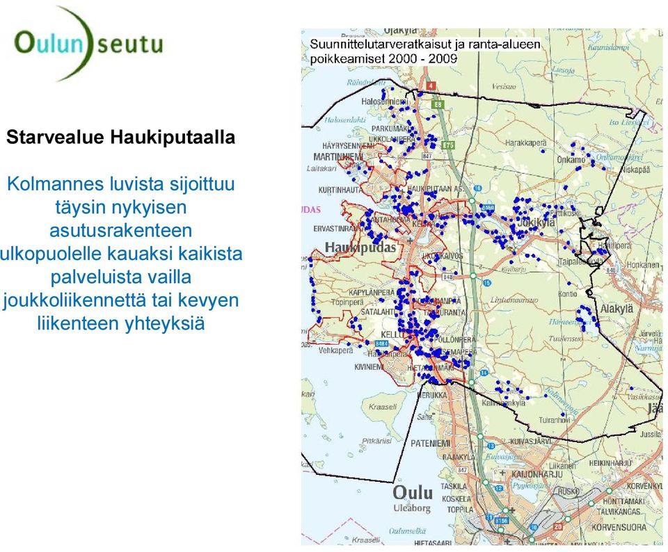 ulkopuolelle kauaksi kaikista palveluista