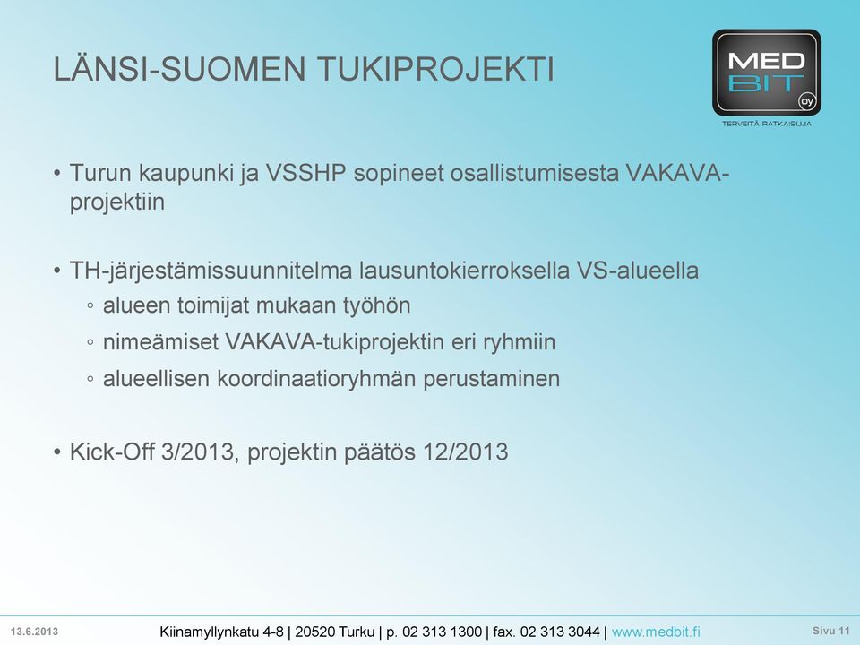 alueen toimijat mukaan työhön nimeämiset VAKAVA-tukiprojektin eri ryhmiin
